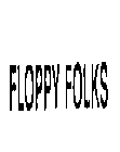 FLOPPY FOLKS