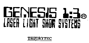 GENESIS 1:3 LASER LIGHT SHOW SYSTEMS THEORYTEC