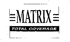MATRIX TOTAL COVERAGE