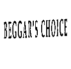 BEGGAR'S CHOICE