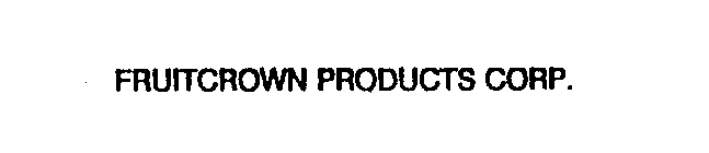 FRUITCROWN PRODUCTS CORP.
