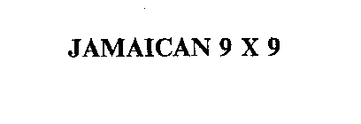 JAMAICAN 9 X 9