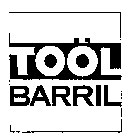 TOOL BARRIL