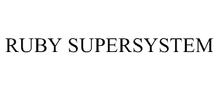 RUBY SUPERSYSTEM