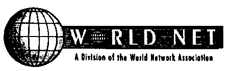 WORLD NET A DIVISION OF THE WORLD NETWORK ASSOCIATION