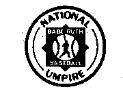 BABE RUTH BASEBALL NATIONAL UMPIRE