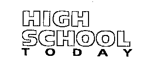 HIGH SCHOOL TODAY