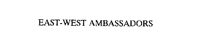 EAST-WEST AMBASSADORS