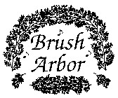BRUSH ARBOR