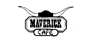 MAVERICK CAFE