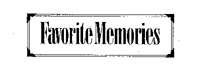 FAVORITE MEMORIES