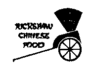 RICKSHAW CHINESE FOOD