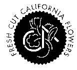 FRESH CUT CALIFORNIA FLOWERS CA
