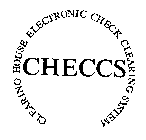 CHECCS CLEARING HOUSE ELECTRONIC CHECK CLEARING SYSTEM
