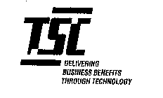 TSC DELIVERING BUSINESS BENEFITS THROUGH TECHNOLOGY