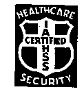 IAHSS HEALTHCARE CERTIFIED SECURITY