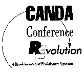 CANDA CONFERENCE REVOLUTION A REVOLUTIONARY AND EVOLUTIONARY APPROACH