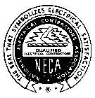 NECA THE SEAL THAT SYMBOLIZES ELECTRICAL SATISFACTION NATIONAL ELECTRICAL CONTRACTORS ASSOCIATION QUALIFIED ELECTRICAL CONTRACTORS