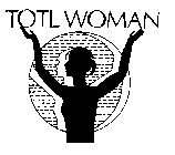TOTL WOMAN