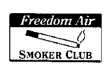 FREEDOM AIR SMOKER CLUB