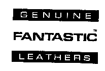 GENUINE FANTASTIC LEATHERS