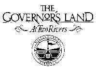 THE GOVERNOR'S LAND AT TWO RIVERS