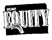 HOME EQUITY EXPRESS