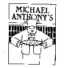MICHAEL ANTHONY'S