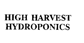 HIGH HARVEST HYDROPONICS