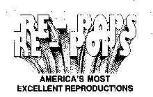 RE-POPS RE-POPS AMERICA'S MOST EXCELLENT REPRODUCTIONS