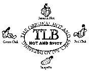 TLB HOT AND SPICY THE ORIGINAL HOT AND SPICY SALAD DRESSING JAMAICA HOT GREEN CHILI RED CHILI JALAPE