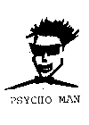 PSYCHO MAN