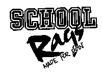 SCHOOL RAGS MADE FOR DOIN'
