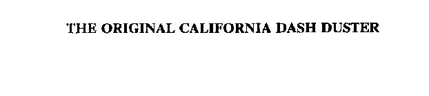 THE ORIGINAL CALIFORNIA DASH DUSTER