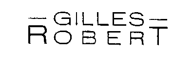 GILLES ROBERT