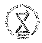 PHARMACIST-PATIENT CONSULTATION PROGRAM PHARMACIST COUNSELOR