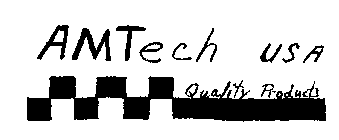 AMTECH USA QUALITY PRODUCTS