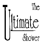 THE ULTIMATE SHOWER