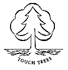 TOUCH TREES