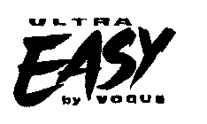 ULTRA EASY BY VOGUE