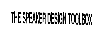 THE SPEAKER DESIGN TOOLBOX