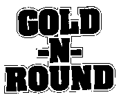 GOLD-N-ROUND