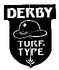 DERBY TURF-TYPE