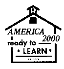 AMERICA 2000 READY TO LEARN CENTERS