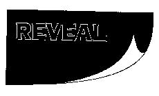 REVEAL