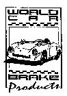 WORLD CAR BRAKE PRODUCTS