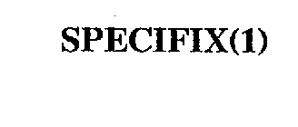 SPECIFIX(1)
