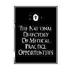 THE NATIONAL DIRECTORY OF MEDICAL PRACTICE OPPORTUNITIES