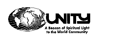 UNITY A BEACON OF SPIRITUAL LIGHT TO THE WORLD COMMUNITY