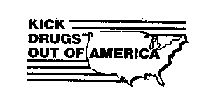 KICK DRUGS OUT OF AMERICA